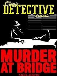 Murder At Bridge - Anne Austin - E-Book