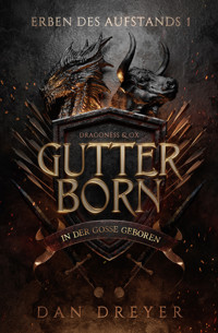 Gutterborn – In der Gosse geboren - Dan Dreyer - E-Book