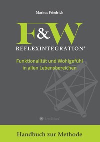 F&W Reflexintegration - Markus Friedrich - E-Book