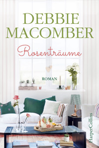 Rosenträume - Debbie Macomber - E-Book