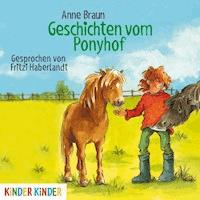 Geschichten vom Ponyhof - Anne Braun - Hörbuch