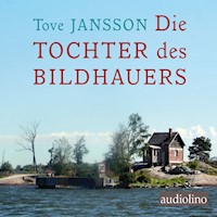 Die Tochter des Bildhauers - Tove Jansson - Hörbuch