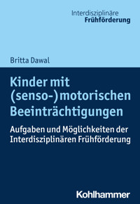 Kinder mit (senso-)motorischen Beeinträchtigungen - Britta Dawal - E-Book