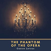 The Phantom of the Opera - Gastón Leroux - Hörbuch