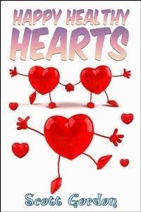 Happy Healthy Hearts - Scott Gordon - E-Book