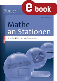 Mathe an Stationen Konstruktion in der Geometrie - Christian Wolf - E-Book