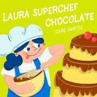 Laura Superchef: Chocolate - Care Santos - Hörbuch