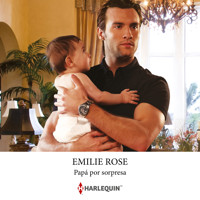 Papá por sorpresa - Emilie Rose - Hörbuch
