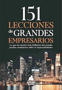 151 LECCIONES DE GRANDES EMPRESARIOS - - E-Book