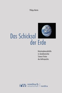 Das Schicksal der Erde - Philipp Martin - E-Book