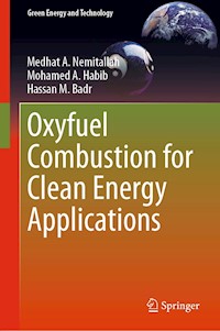 Oxyfuel Combustion for Clean Energy Applications - Medhat A. Nemitallah - E-Book
