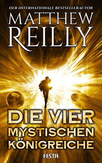 Die vier mystischen Königreiche - Matthew Reilly - E-Book