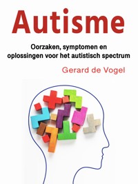 Autisme - Gerard de Vogel - E-Book