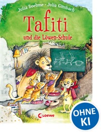 Tafiti und die Löwen-Schule (Band 12) - Julia Boehme - E-Book