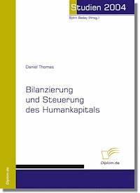 Bilanzierung und Steuerung des Humankapitals - Thomas Daniel - E-Book
