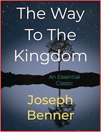 The Way To The Kingdom - Joseph Benner - E-Book