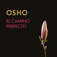 El camino perfecto - Osho - Hörbuch