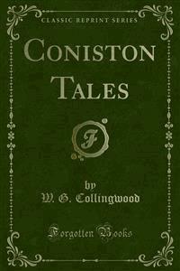 Coniston Tales - W. G. Collingwood - E-Book