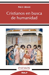 Cristianos en busca de humanidad - Paul Graas - E-Book
