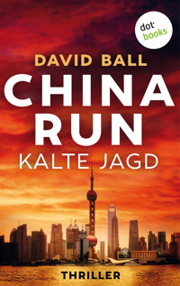 China Run - Kalte Jagd - David Ball - E-Book