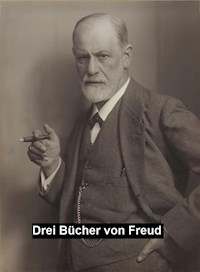 Drei Bücher - Sigmund Freud - E-Book