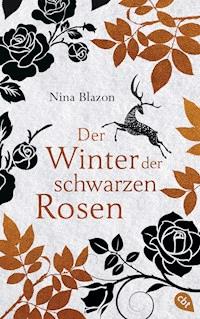 Der Winter der schwarzen Rosen - Nina Blazon - E-Book
