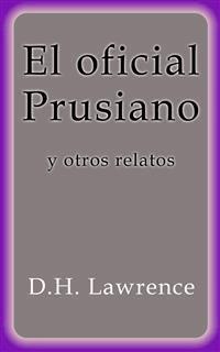 El oficial Prusiano y otros relatos - D H Lawrence - E-Book