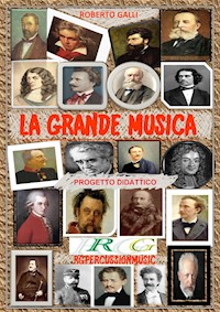 La Grande Musica - GALLI ROBERTO - E-Book