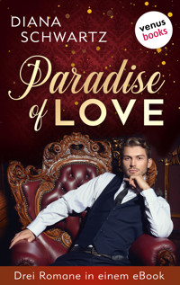 Paradise of Love: Drei Romane in einem eBook - Diana Schwartz - E-Book