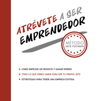 Atrévete a ser emprendedor - Jack Fleitman - Hörbuch