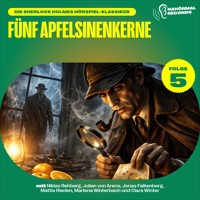 Fünf Apfelsinenkerne (Die Sherlock Holmes Hörspiel-Klassiker, Folge 5) - Charles Fraser - Hörbuch