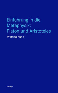 Einführung in die Metaphysik: Platon und Aristoteles - Wilfried Kuhn - E-Book
