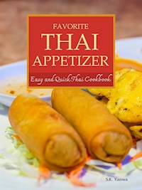 Favorite Thai Appetizer - S.K. Yaowa - E-Book