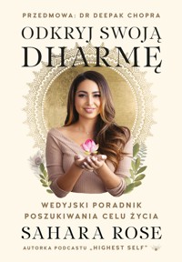 Odkryj swoją dharmę - Sahara Rose - E-Book