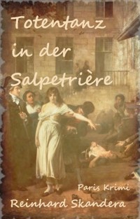 Totentanz in der Salpetrière - Reinhard Skandera - E-Book