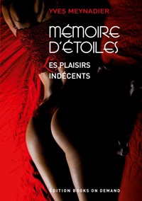 Mémoire d'étoiles - Yves Meynadier - E-Book