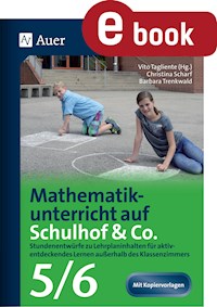 Mathematikunterricht auf Schulhof & Co. Klasse 5-6 - Christina Scharf - E-Book
