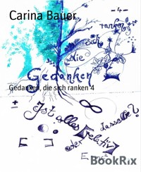 Gedanken, die sich ranken 4 - Carina Bauer - E-Book