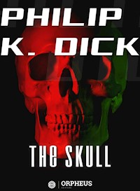 The Skull - Philip K. Dick - E-Book
