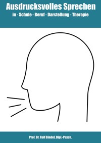 Ausdrucksvolles Sprechen - Rolf Bindel - E-Book