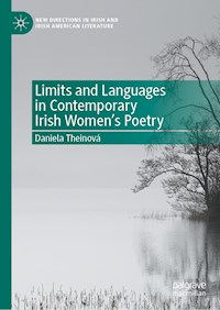 Limits and Languages in Contemporary Irish Women's Poetry - Daniela Theinová - E-Book
