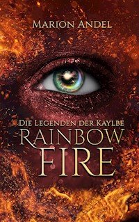Rainbow Fire - Marion Andel - E-Book