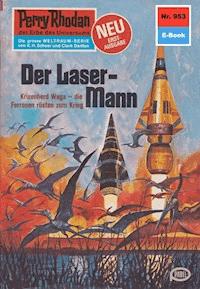 Perry Rhodan 953: Der Laser-Mann - Ernst Vlcek - E-Book