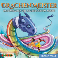 Das Erwachen des Regenbogendrachen - Drachenmeister 10 - Tracey West - Hörbuch