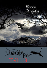 Change for ... Teil 1-3: Sammelband 1 - Sonja Amatis - E-Book