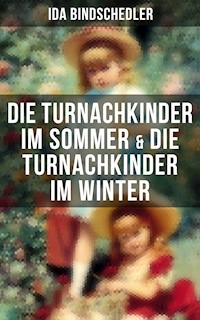 Die Turnachkinder im Sommer & Die Turnachkinder im Winter - Ida Bindschedler - E-Book