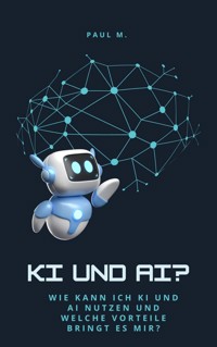 KI und AI? - Paul M. - E-Book