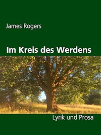 Im Kreis des Werdens - James Rogers - E-Book