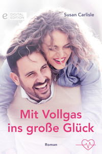 Mit Vollgas ins große Glück - Susan Carlisle - E-Book