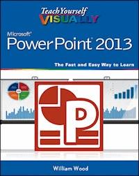 Teach Yourself VISUALLY PowerPoint 2013 - William Wood - E-Book